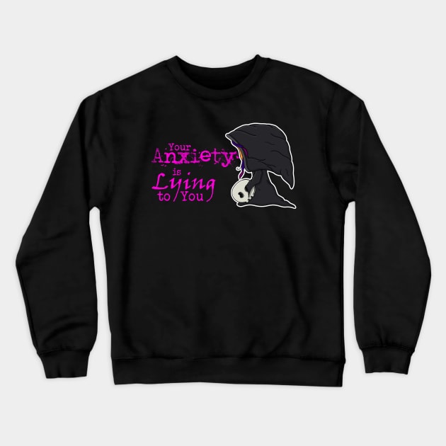 Your Anxiety is Lying to You Grim Reaper Crewneck Sweatshirt by Wanderer Bat